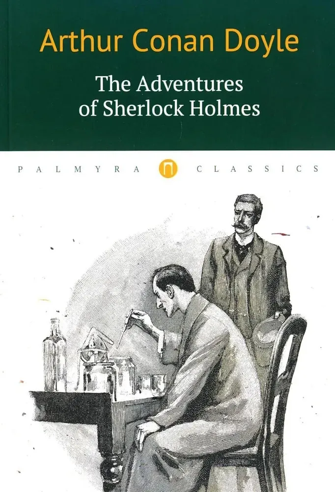 Arthur Conan Doyle: The Adventures of Sherlock Holmes XV. The Speckled Band and Other Plays
